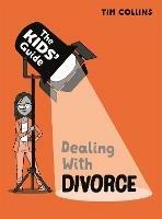 The Kids' Guide: Dealing with Divorce