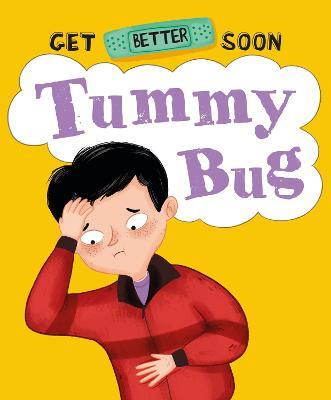 Get Better Soon!: Tummy Bug - Anita Ganeri - cover