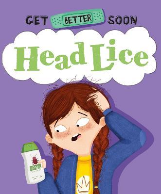 Get Better Soon!: Head Lice - Anita Ganeri - cover