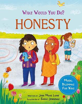 What would you do?: Honesty: Moral dilemmas for kids - Jana Mohr Lone - cover