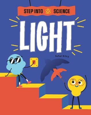 Step Into Science: Light - Peter Riley - cover