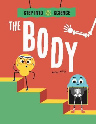 Step Into Science: The Body - Peter Riley - cover