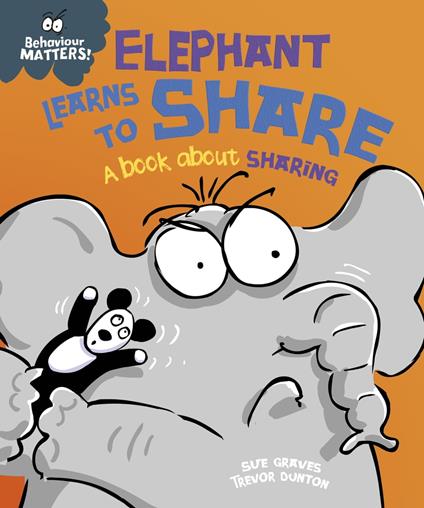 Elephant Learns to Share - A book about sharing - Sue Graves,Dunton Trevor - ebook