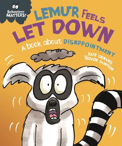 Lemur Feels Let Down - A book about disappointment - Sue Graves,Dunton Trevor - ebook