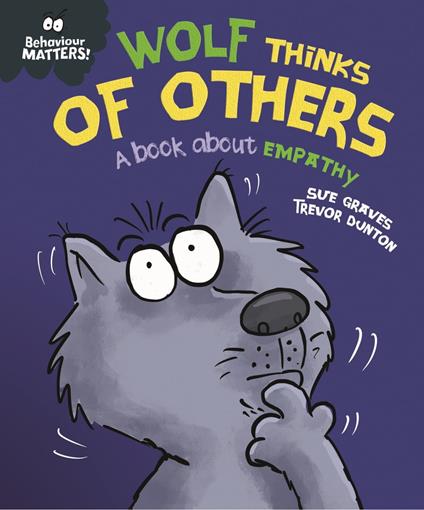 Wolf Thinks of Others - A book about empathy - Sue Graves,Dunton Trevor - ebook