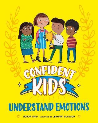 Confident Kids!: Understand Emotions - Honor Head - cover