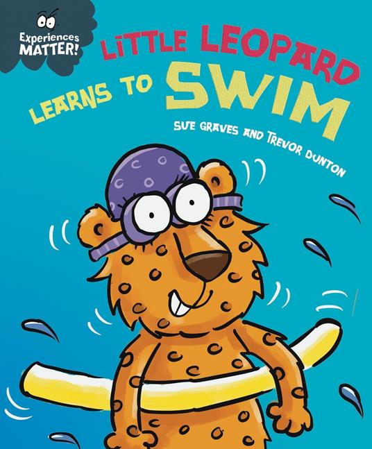 Little Leopard Learns to Swim - Sue Graves,Dunton Trevor - ebook