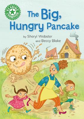 Reading Champion: The Big, Hungry Pancake: Independent reading Green 5 - Sheryl Webster - cover