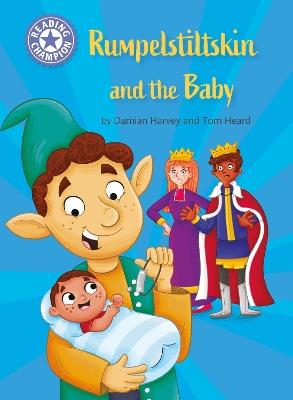 Reading Champion: Rumpelstiltskin and the baby: Independent Reading Purple 8 - Damian Harvey - cover