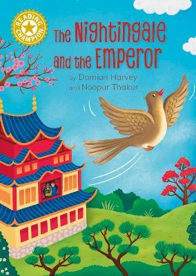 Reading Champion: The Nightingale and the Emperor: Independent Reading Gold 9 - Damian Harvey - cover