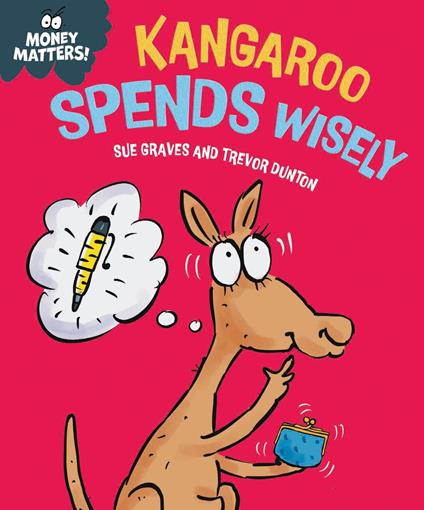 Kangaroo Spends Wisely - Sue Graves - ebook