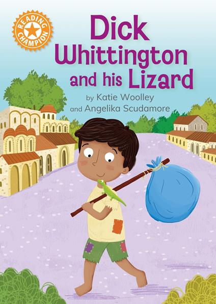 Dick Whittington and his Lizard - Katie Woolley,Angelika Scudamore - ebook