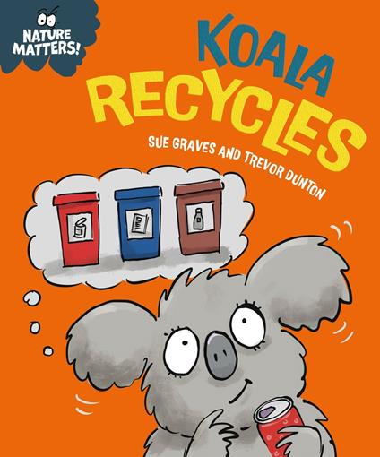 Koala Recycles - Sue Graves,Dunton Trevor - ebook