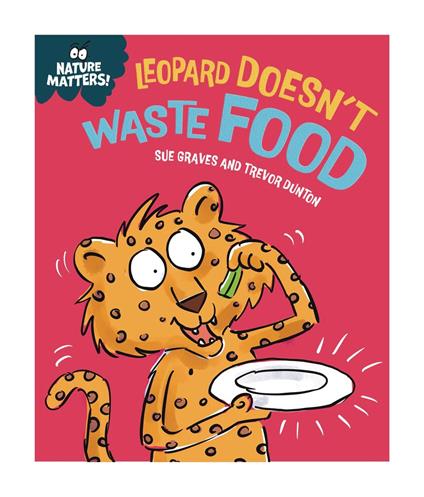 Leopard Doesn't Waste Food - Sue Graves,Dunton Trevor - ebook