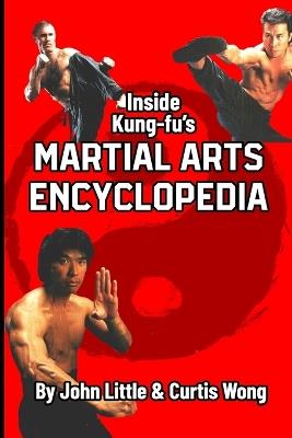 Inside Kung Fu's Martial Arts Encyclopedia - John Little,Curtis Wong - cover