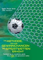 DIE METHODE, DIE IHRE GEWINNCHANCEN BEI SPORTWETTEN ERHÖHT. Verdienen Sie ein monatliches Gehalt, bis zu 90 % der gewonnenen Wetten.: 20 Jahre Erfahrung Wetten platzieren