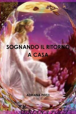 Sognando il ritorno a casa - Adriana Pozzi - copertina