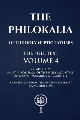 The Philokalia Volume 4 - Saint Nikodemos Of the Holy Mountain,Saint Makarios Of Corinth,Nun Christina - cover