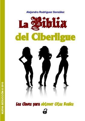 Nueva Seduccion: La Biblia Del Ciberligue - Alejandro Rodriguez Gonzalez - cover