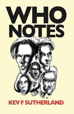 Who Notes - The Complete Doctor Who Reviews - Kev F Sutherland - cover