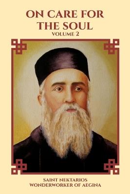 On Care for the Soul - Saint Nektarios Wonderworker of Aegina - cover