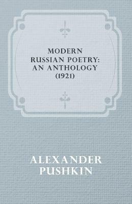 Modern Russian Poetry: An Anthology (1921) - Alexander Pushkin - cover