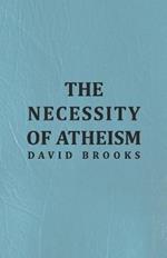 The Necessity of Atheism