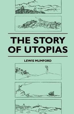 The Story of Utopias - Lewis Mumford - cover