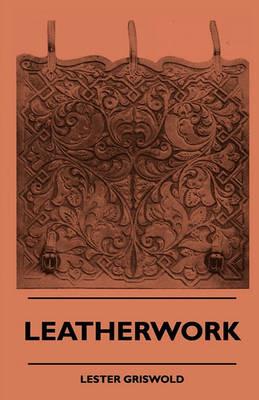 Leatherwork - Lester Griswold - cover