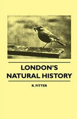 London's Natural History