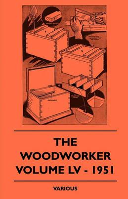 The Woodworker - Volume LV - 1951 - various - cover