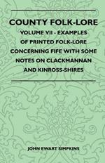 County Folk-Lore - Volume VII - Examples Of Printed Folk-Lore Concerning Fife With Some Notes On Clackmannan And Kinross-Shires