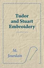 Tudor and Stuart Embroidery