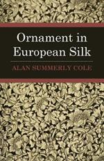 Ornament In European Silks
