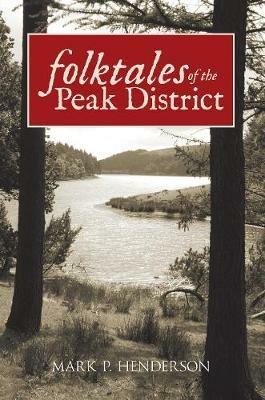 Folktales of the Peak District - Mark P. Henderson - cover