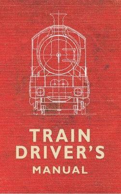 The Train Driver's Manual - cover