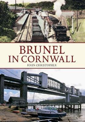Brunel in Cornwall - John Christopher - cover