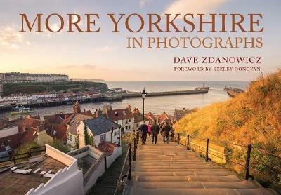 More Yorkshire in Photographs - Dave Zdanowicz - cover