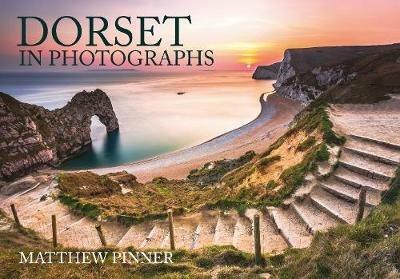 Dorset in Photographs - Matthew Pinner - cover