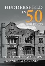 Huddersfield in 50 Buildings