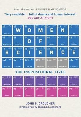 Women of Science: 100 Inspirational Lives - John S. Croucher - cover