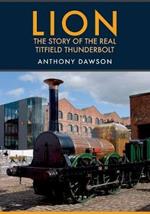 Lion: The Story of the Real Titfield Thunderbolt