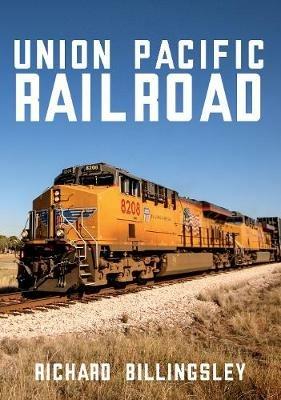 Union Pacific Railroad - Richard Billingsley - cover