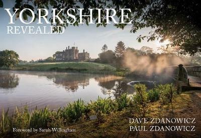 Yorkshire Revealed - Dave Zdanowicz,Paul Zdanowicz - cover