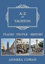 A-Z of Taunton: Places-People-History