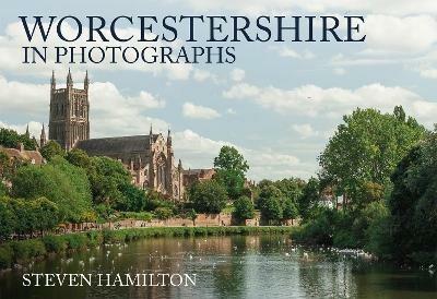 Worcestershire in Photographs - Steven Hamilton - cover