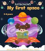 Astronomy My first space