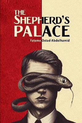 The Shepherd's Palace: A Dystopian Tale of Survival - Fateme Ostadabdolhamid - cover