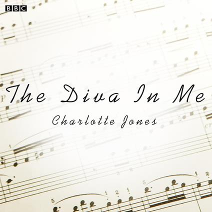 The Diva In Me (BBC Radio 4 Afternoon Play)