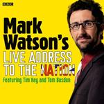 Mark Watson's Live Address To The Nation (Complete)